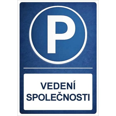 ⚠️ Cedule Parkovací místo – Vedení společnosti - A3 - 30x42 cm / Hliníkový sendvič tl. 3mm
