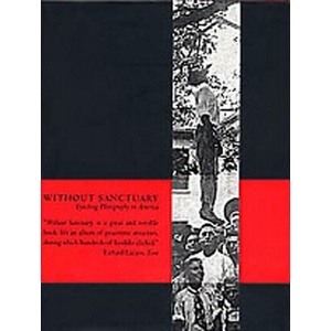 Without Sanctuary | James Allen, Hilton Als, Jon Lewis, Leon F. Litwack (ISBN: 9780944092699)