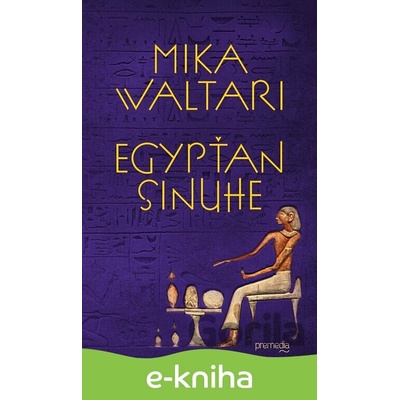 Egypťan Sinuhe - Mika Waltari