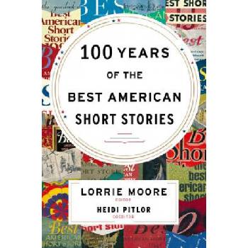 100 Years of The Best American Short Stories | Heidi Pitlor