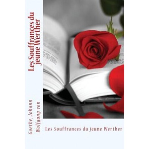 Les Souffrances du jeune Werther | Goethe Johann Wolfgang von, Sir Angels (ISBN: 9781544920986)