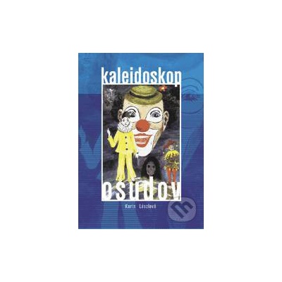 Kaleidoskop osudov - Karin Lászlová