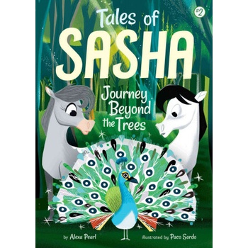 Tales of Sasha 2: Journey Beyond the Trees | Alexa Pearl, Paco Sordo
