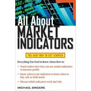 All About Market Indicators | Michael Sincere (2011)
