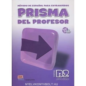 Prisma Avanza B2 Libro del profesor + CD | Ruth Vázquez Fernández, Esther Fernández Incógnito, Carlos Oliva Romero, Raquel Gómez del Amo, Marisol Rollán de Cabo, María Ruiz de Gauna Moreno, Gloria Caballero González, María Isabel Pardo Díaz, M (ISBN: 9788