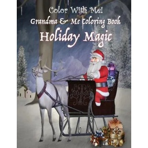Color With Me! Grandma & Me Coloring Book: Holiday Magic | Sandy Mahony, Mary Lou Brown (2016)