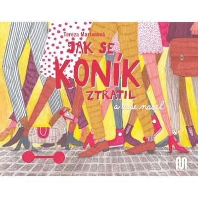 Jak se koník ztratil a zase našel - Tereza Marianová