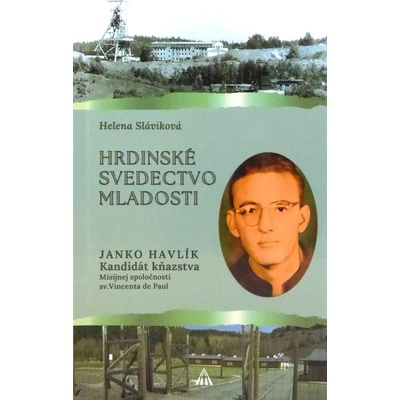 Hrdinské svedectvo mladosti - Janko Havlík