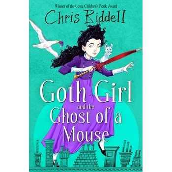Goth Girl and the Ghost of a Mouse - Riddell Chris