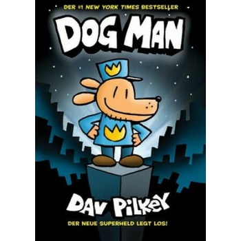 Dog Man - Der neue Superheld legt los!