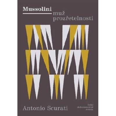 Mussolini - Muž prozřetelnosti