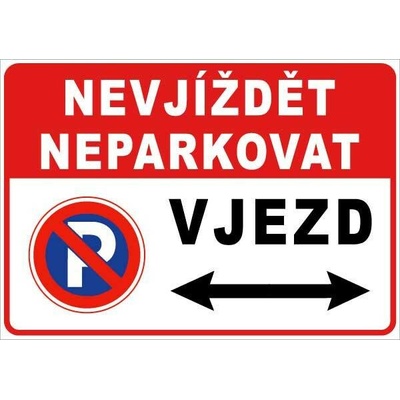 Cedule Neparkovat – zákaz vjezdu a parkování se směrovou šipkou (na šířku) - A5 - 15x21 cm / Hliníkový sendvič tl. 3mm cn35