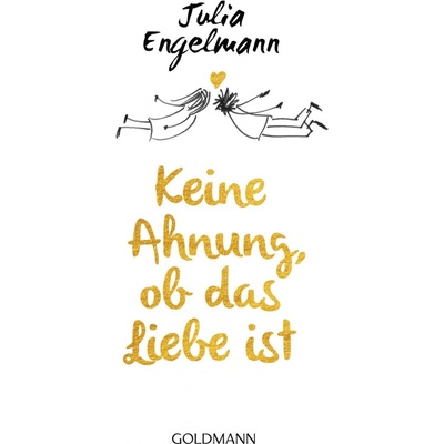 Keine Ahnung, ob das Liebe ist Engelmann JuliaPaperback
