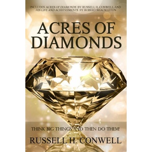 Acres of Diamonds by Russell H. Conwell | Russell H. Conwell (ISBN: 9781940177908)