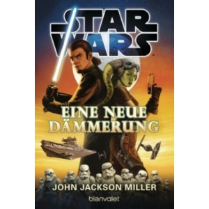 Star Wars - Eine neue Dämmerung | John Jackson Miller, Michaela Link (ISBN: 9783734160721)