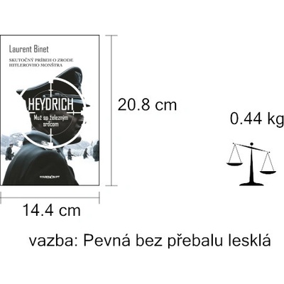 Laurent Binet Heydrich Muž so železným srdcom – Hledejceny.cz