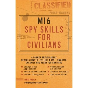 MI6 Spy Skills for Civilians (ISBN: 9781948174404)