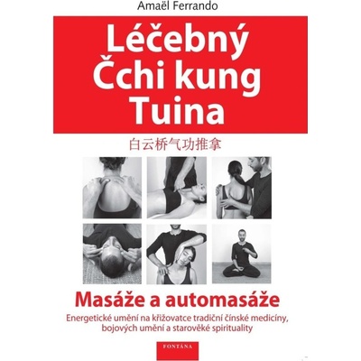Léčebný Čchi kung Tuina - Masáže a automasáže FONTÁNA ESOTERA, s.r.o.