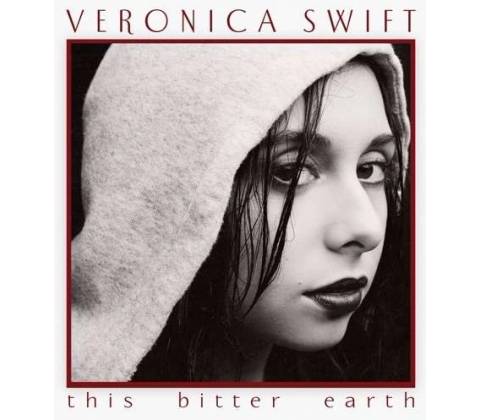 This Bitter Earth - Veronica Swift CD