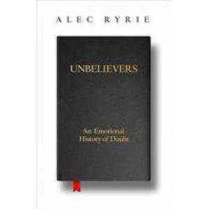 Unbelievers | Alec Ryrie (ISBN: 9780008299859)