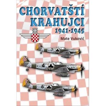 Chorvatští krahujci 1941-1945 - Mate Vukovic