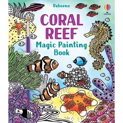 Coral Reef Magic Painting Book Usborne Publishing