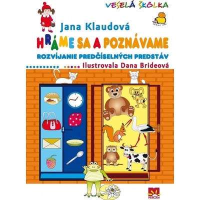 Jana Klaudová - Hráme sa a poznávame - Rozvíjanie predčíselných predstáv