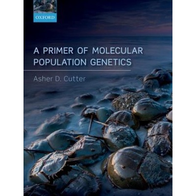 Primer of Molecular Population Genetics | Cutter, Asher D.