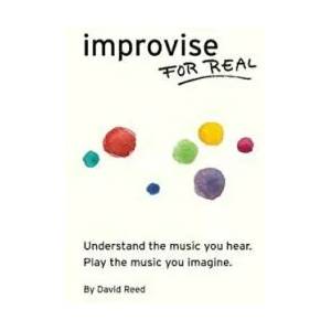 Improvise for Real (ISBN: 9780984686360)