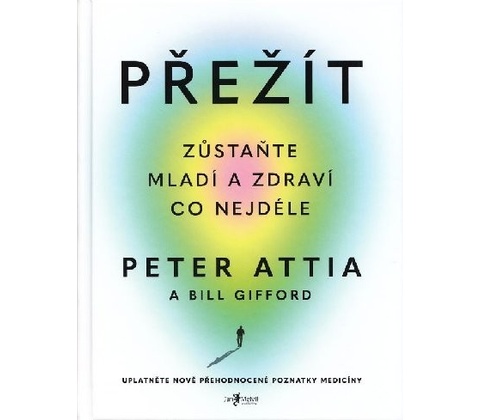 Přežít - Peter Attia