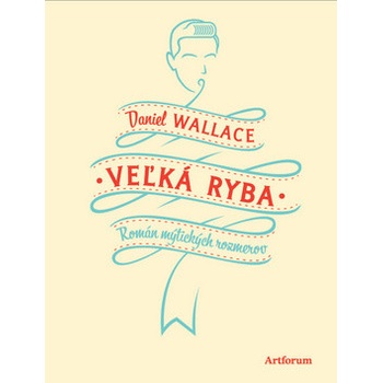 Veľká ryba Daniel Wallace