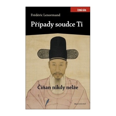 P řípady soudce Ti. Číňan nikdy nelže Frédéric Lenormand