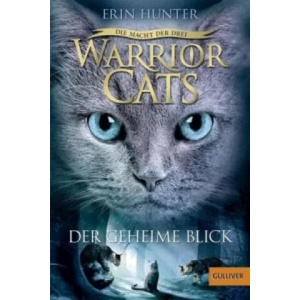 Warrior Cats - Die Macht der Drei. Der geheime Blick | Erin Hunter, Friederike Levin (ISBN: 9783407746498)