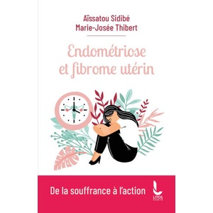 Endométriose et fibrome utérin | Aïssatou Sidibé, Marie-Josée Thibert (2023)