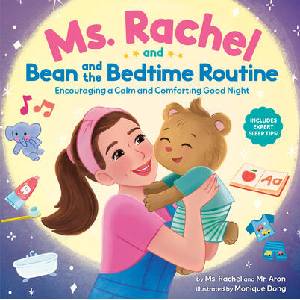 Ms. Rachel and Bean and the Bedtime Routine: Encouraging a Calm and Comforting Good Night | Aron, Monique Dong (ISBN: 9798217031306)