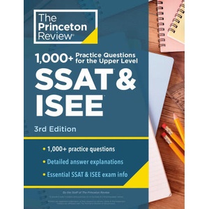 1000+ Practice Questions for the Upper Level SSAT & Isee, 3rd Edition: Extra Preparation for an Excellent Score | The Princeton Review (2023)