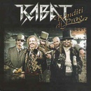 Hudba KABÁT - BANDITI DI PRAGA CD