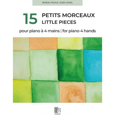 15 petits morceaux pour piano 15 malých skladieb pre klavír 4 ruky