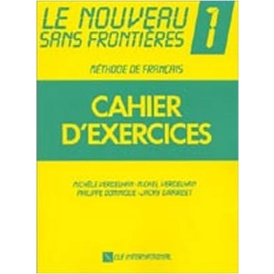 Le nouveau sans frontičres 1 cahier d'exercices - Philippe D...