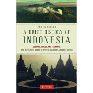 Brief History of Indonesia | Tim Hannigan (2015)