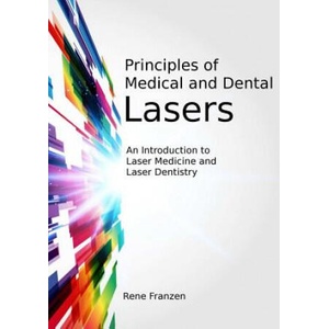 Principles of Medical and Dental Lasers | Rene Franzen (ISBN: 9781470905927)