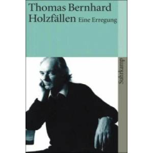 Holzfällen | Thomas Bernhard (ISBN: 9783518380239)