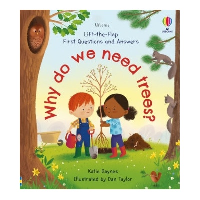 First Questions and Answers: Why do we need trees? Usborne Publishing