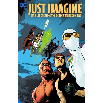 Just Imagine Stan Lee Creating the DC Universe Book Two
