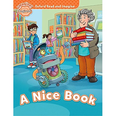 Oxford Read and Imagine Level Beginner: A Nice Book