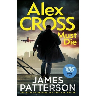 Alex Cross Must Die - James Patterson