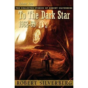 To the Dark Star | Robert Silverberg (ISBN: 9781596065086)
