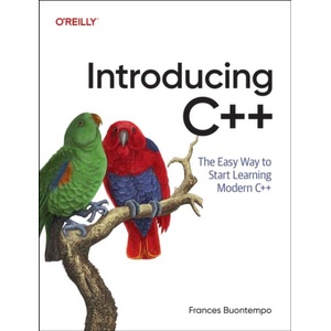 Introducing C++ | Frances Buontempo (ISBN: 9781098178147)