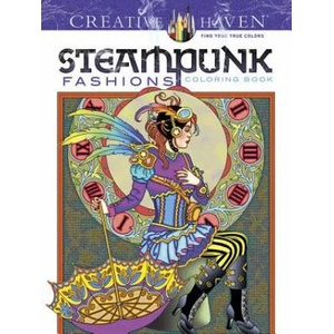 Creative Haven Steampunk Fashions Coloring Book (ISBN: 9780486797489)