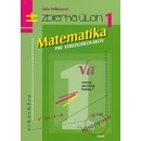 Učebnice Matematika pre stredoškolákov 1 zbierka úloh Soňa Holéczyová